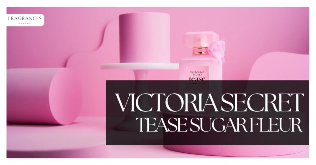 Victoria's Secret Tease Sugar Fleur